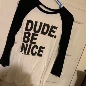 Dude Be Nice baseball tee